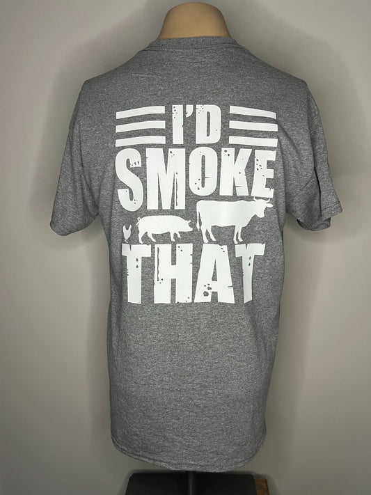 I'd Smoke That Tee